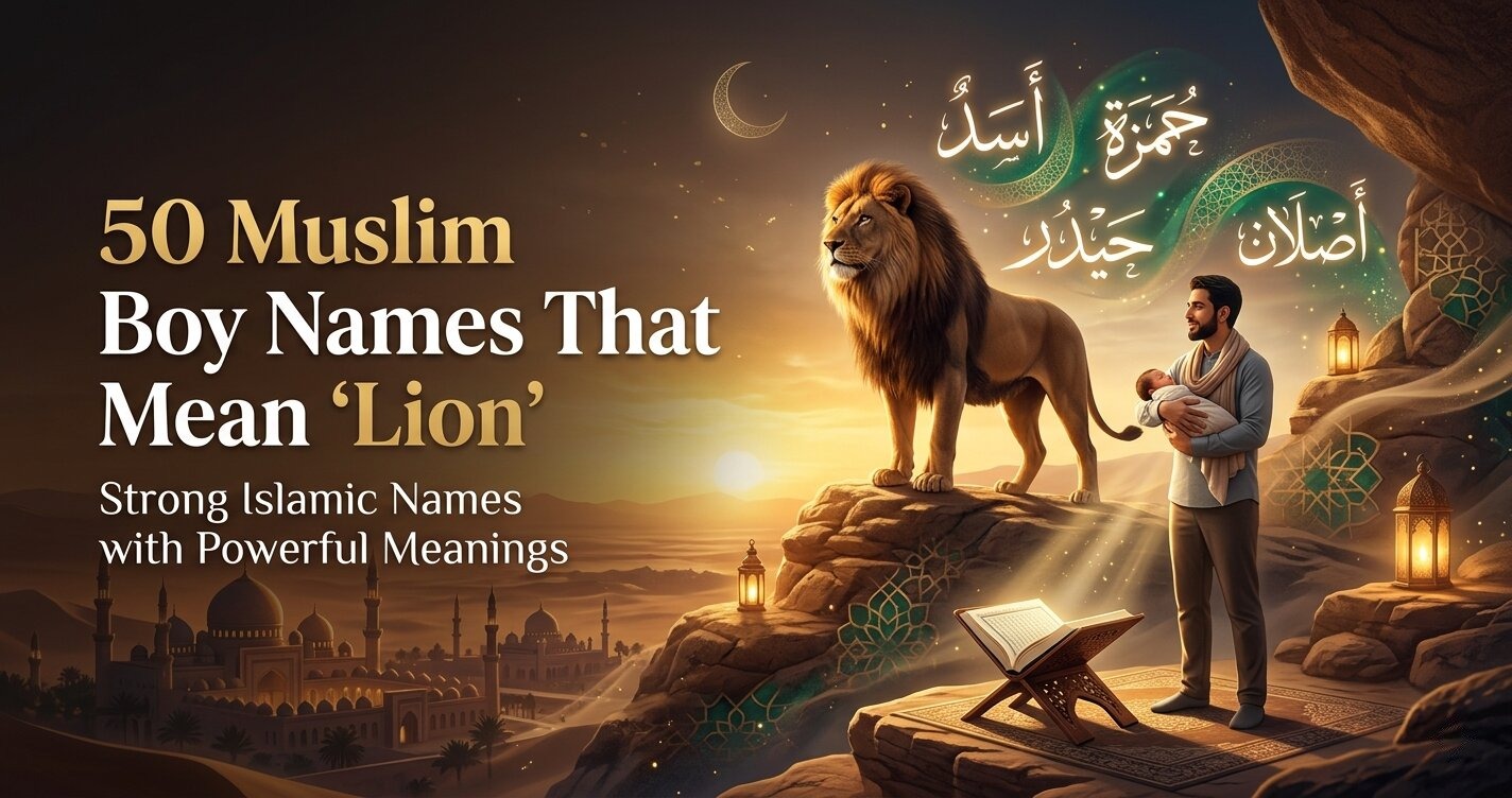 50 Muslim Boy Names That Mean “Lion” | Strong Islamic Names for Boys
