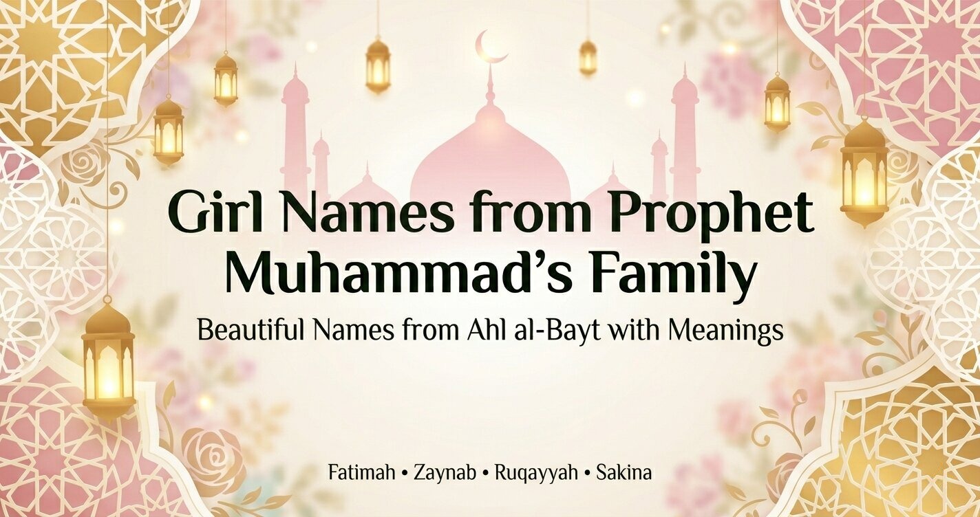 Girl Names from Prophet Muhammad’s Family (Ahl al-Bayt) with Meanings
